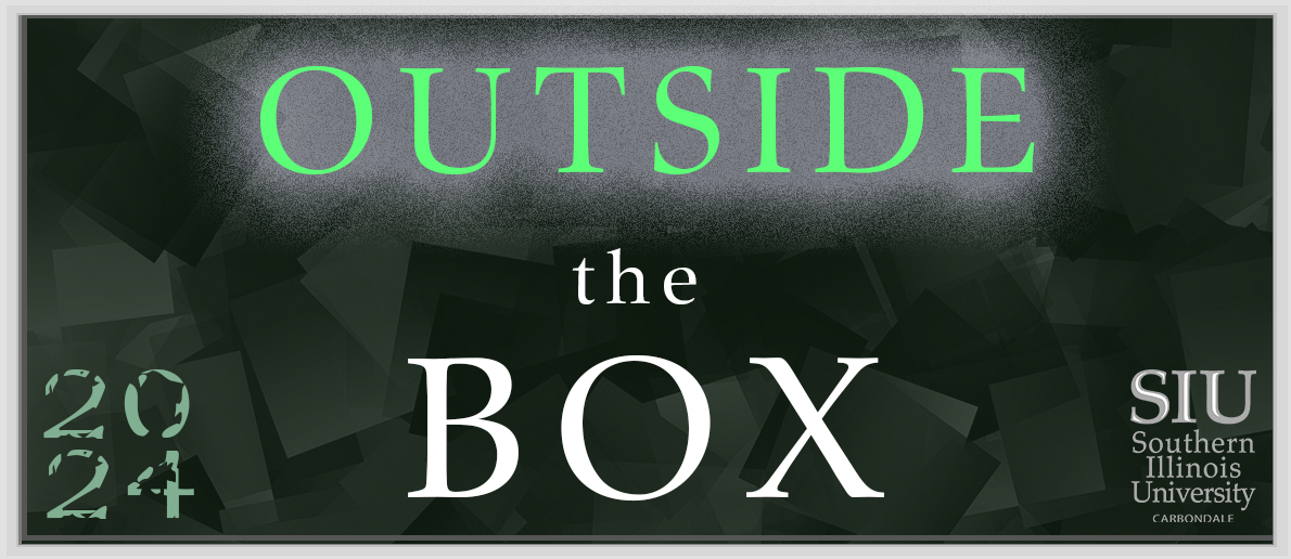 Outside the Box March 17-26 SIU Carbondale