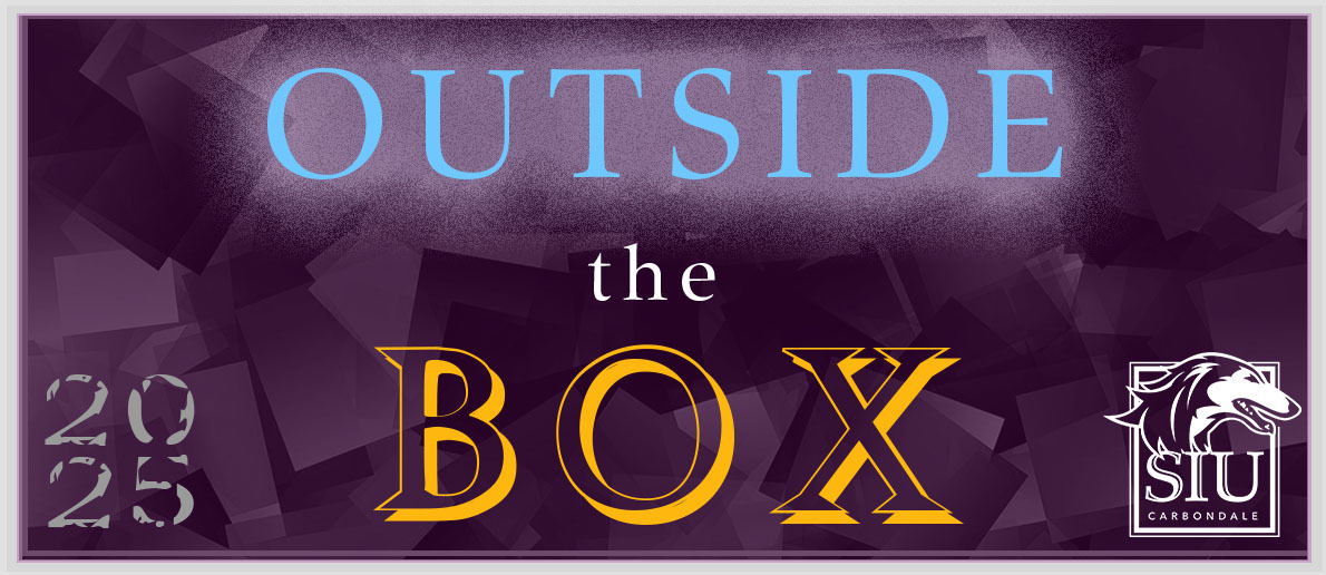 Outside the Box 2025 SIU Carbondale